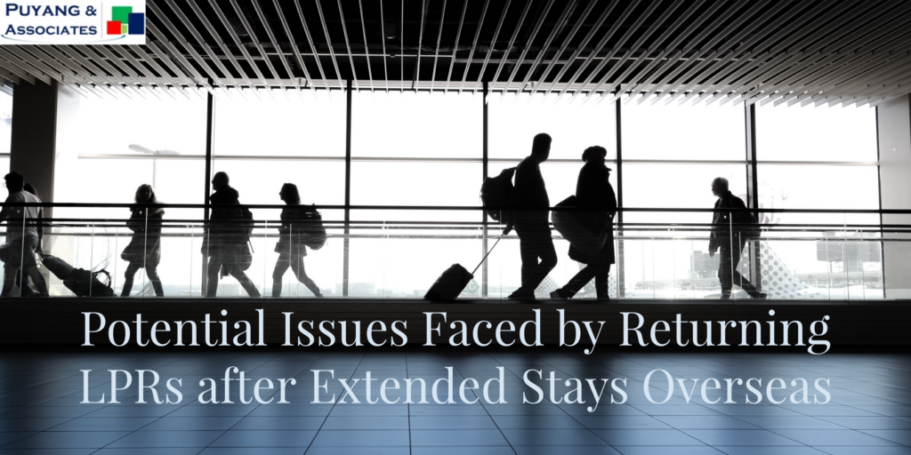 Potential Issues Faced by Returning LPRs after Extended Stays Overseas ...
