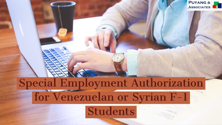 Special Employment Authorization for Venezuelan or Syrian F-1 Students