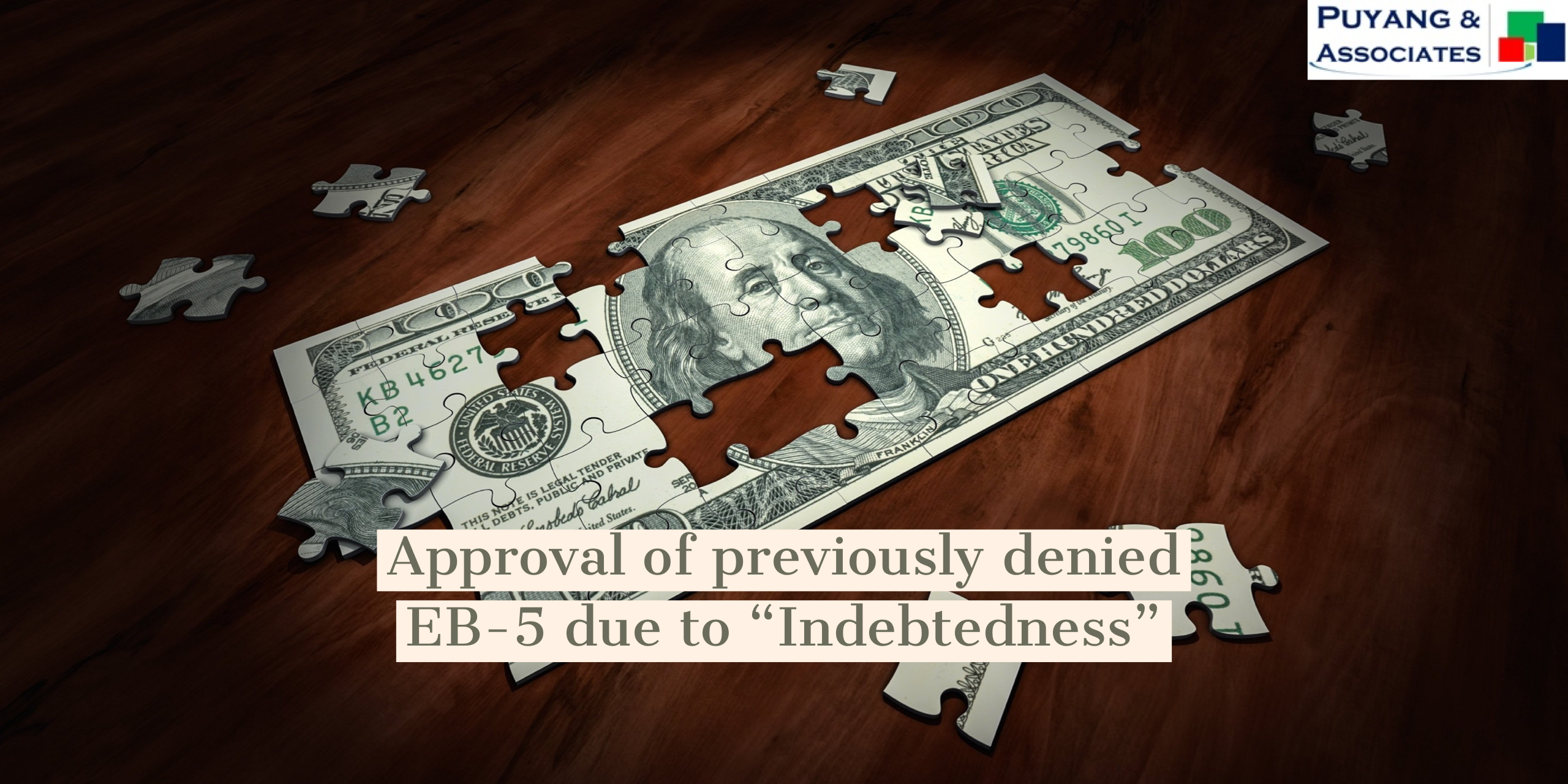 Approval of Previously Denied EB-5 due to “Indebtedness”